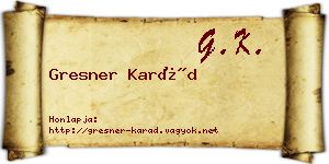 Gresner Karád névjegykártya